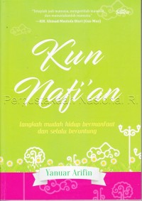 Image of Kun Nafi\'an : langkah mudah hidup bermanfaat dan selalu beruntung