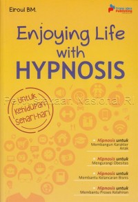 Image of Enjoying life with hypnosis : untuk kehidupan sehari-hari