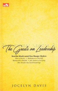 Image of The greats on leadership : kearifan klasik untuk para manajer modern