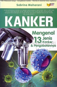 Image of Kanker : mengenal 13 jenis kanker & pengobatan