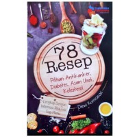 Image of 78 Resep Pilihan Antikanker, Diabetes, Asam Urat, Kolesterol