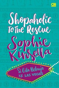 Image of Shopaholic to the rescue : si gila belanja ke Las Vegas