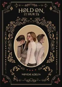 Image of Hold On, It Hurts.