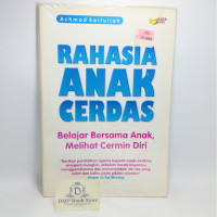 Image of Rahasia sukses membangun kecerdasan emosi dan spiritual ESQ (emotional spiritual quotient) : berdasarkan 6 rukun iman dan 5 rukun Islam