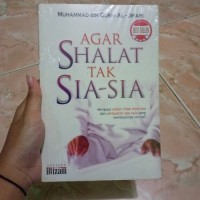 Image of Agar shalat tak sia - sia