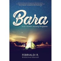 Image of Bara Surat Terakhir Seorang Pengelana