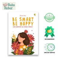 Image of Be Smart Be Happy Cara Berpikir Ala Orang Cerdas