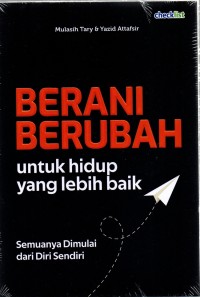 Image of berani berubah untuk hidup yang lebih baik semuanya dimulai dari diri sendiri