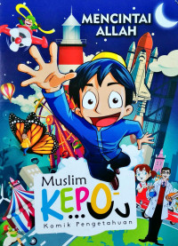 Image of MUSLIM KEPO KOMIK PENGETAHUAN:MENCINTAI ALLAH