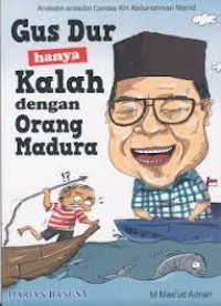 Image of Gus Dur Hanya Kalah Dengan Orang Madura