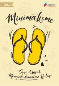 Image of Minimalisme : Seni untuk menyederhanakan hidup