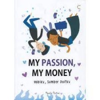 Image of My passion, my money = hobiku, sumber duitku