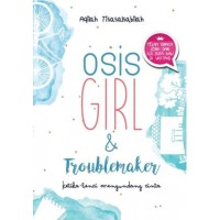 Image of Osis Girl dan Troublemaker ketika benci mengundang cinta
