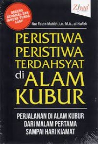 Image of Peristiwa - Peristiwa Terdasyat di Alam Kubur