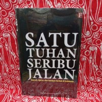 Image of Satu Tuhan Seribu Jalan: sejarah, ajaran, dan gerakan tarekat di indonesia